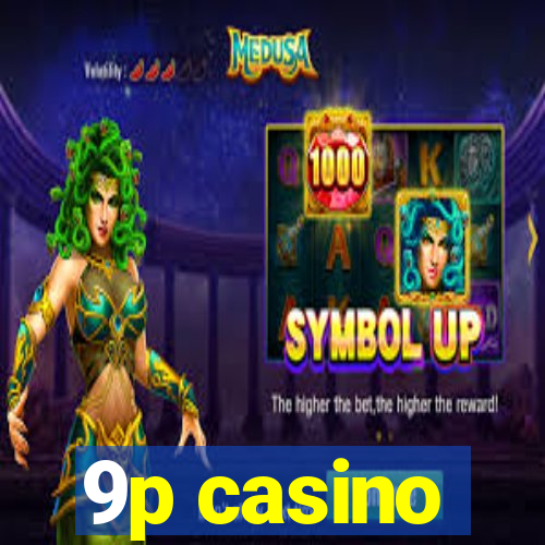 9p casino